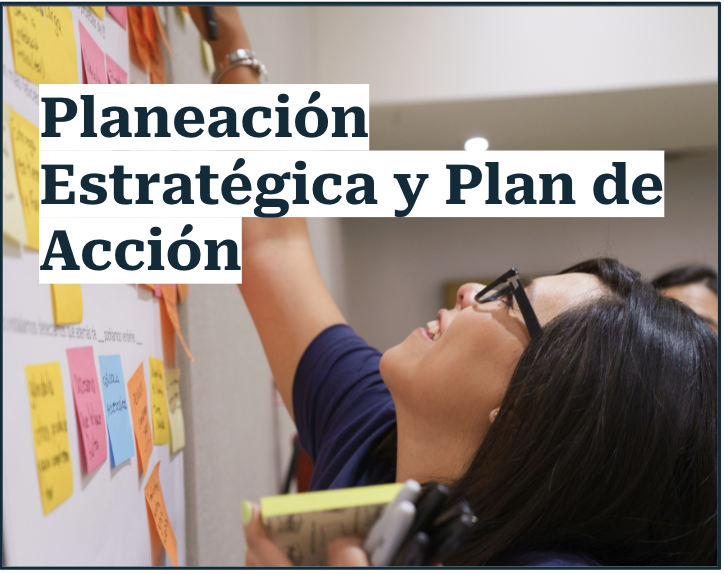 Planeación Estratégica y Plan de Acción